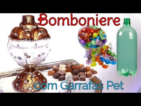 Diy - Fazendo uma Linda Bomboniere com Garrafas Pet/  Muito Fácil de Fazer