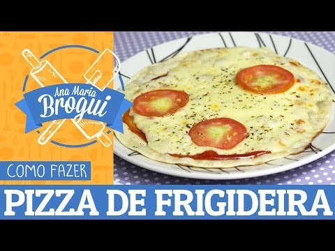 COMO FAZER PIZZA DE FRIGIDEIRA + MOLHO DE TOMATE CASEIRO | #AnaMariaBrogui #36