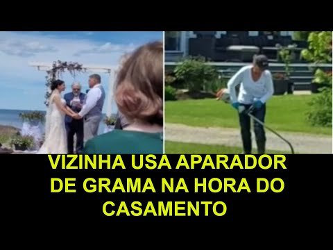 VIZINHA frusta casamento ao aparar a grama na hora mágica do casal