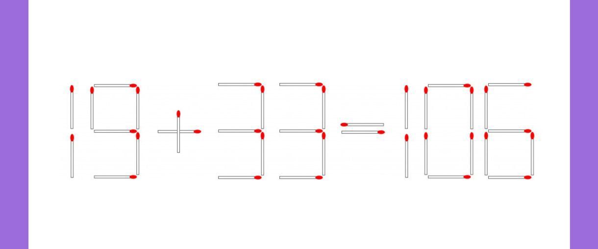 Resolva esta equação 19 + 33 = 106 movendo uma única partida em menos de 30 segundos!